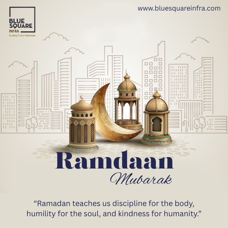 Ramadan Mubarak 🌙✨

May this holy month bring peace to your heart, prosperity to your home, and new beginnings filled with blessings. Just as Ramadan teaches discipline, gratitude, and compassion, we believe a home should reflect comfort, security, and togetherness for your family.

On this sacred occasion, Blue Square Infra wishes you growth, happiness, and the joy of owning a place you can truly call your own in the Tricity.

Blue Square Infra — Building trust in real estate

(Ramadan Mubarak 2026, real estate in Zirakpur, property investment in Chandigarh, Mohali real estate market, buy home in Tricity, residential projects in Zirakpur, trusted real estate consultant Punjab, luxury homes in Chandigarh, Blue Square Infra)