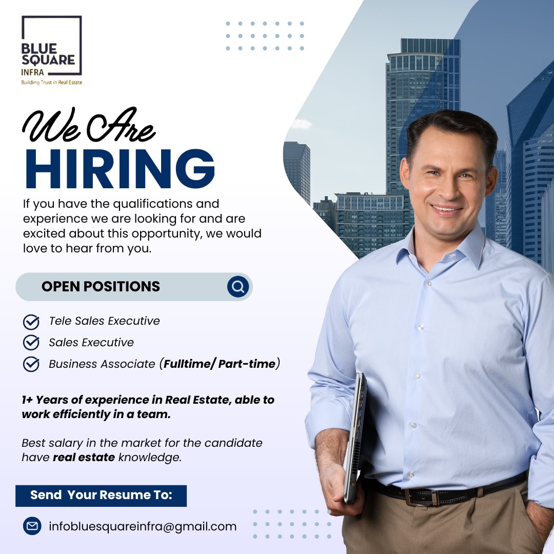WE ARE HIRING!!

- Location: Zirakpur 
- Salary: Best in the market
- Real Estate Experienced will be a good fit.
- Share your CV at infobluesquareinfra@gmail.com
- www.bluesquareinfra.com

hashtag#bluesquareinfra hashtag#hiring hashtag#job hashtag#zirakpur